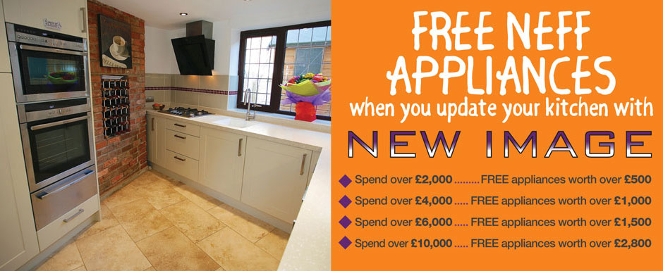 Free NEFF Kitchen Appliances when you update your kitchen with New Image.